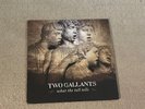 Two Gallants - What The Toll Tells Vinyl LP