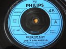 DUSTY SPRINGFIELD - BRING HIM BACK  7