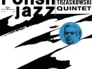 THE ANDRZEJ TRZASKOWSKI QUINTET - vinyl 2016 LP Polish Jazz vol. 4  MINT PROMO