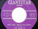 garage psych 45 THE MARK IV Hey Girl Won't You Listen GIANTSTAR HEAR sleepy