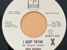 Fred Hughes - I Keep Tryin' - Exodus 2006 - Great Northern Soul / R&B 45rpm