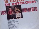 Los Humildes Lp Vinyl 15 Exitos De Antologia 1985 EMI Un Pobre No Mas Ambicion