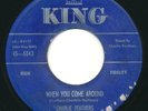 CHARLIE FEATHERS - When You Come Around /Too Much Alike - KING -Rockabilly 45