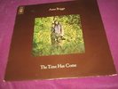 ANNE BRIGGS - THE TIME HAS COME - CBS UK 1971 TOP ORIGINAL SO RARE 2ND ALBUM