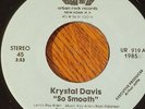 RARE MODERN SOUL ELECTRO 45 KRYSTAL DAVIS SO SMOOTH ORIGINAL