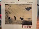 ORCHESTRAL MANOEUVRES IN THE DARK (OMD) - IF YOU LEAVE 1986 US 12” MINT/MINT