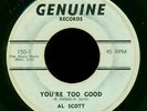 Al Scott – You're Too Good - 1966 Genuine 45 Northern Soul Holy Grail - LISTEN