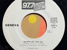 hard rock aor 7” GENEVA Never Let You Go HEAR 97.7 FM NM Glam Metal