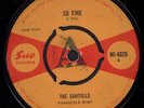 SANTELLS So Fine 7 INCH VINYL UK Sue 1966 Three Prong Label Design Has A Stamp