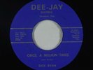 Psych C&W Popcorn 45 - Dick Ryan - Once, A Million Times - Dee-Jay - NM obscure