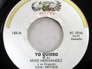 MIKE HERNANDEZ 45 Yo Quiero / Amor Ciego MINT- on Fonseca latin guaracha  Bs 154