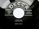 BUDDY HOLLY - LOVE ME / YOU ARE MY ONE DESIRE DECCA NM 45 London 5N-9766