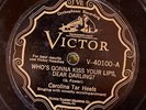 Victor 40100 Carolina Tar Heels WHO'S GONNA KISS YOUR LIPS  78 rpm Coutry 1929 V