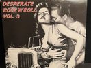 DESPERATE ROCK N’ ROLL Volume 3 garage Rockabilly Rocker VINYL LP Uk Flame RARE
