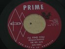 RARE NORTHERN SOUL 45 - THE BEE JAYS - I'LL FIND YOU / PLEASE DON'T SAY - PRIME