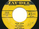 CRICKETS w/ DEAN BARLOW - Your Love / Changing Partners - JAY-DEE - Doo Wop 45