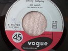 45T JUKE BOX JOHNNY HALLYDAY KILI WATCH / CE S'RAIT BIEN  VOGUE 1960