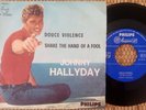 JOHNNY HALLYDAY - DOUCE VIOLENCE / SHAKE THE HAND OF A FOOL Italy EX elvis...