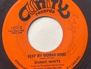 DANNY WHITE - Keep My Woman Home / NORTHERN SOUL R&B Unity