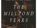 AND ALSO THE TREES - The Millpond Years - 1988 France LP