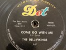 Dot 78 RPM The Dell Vikings - Come Go With Me 15538 V++/E-