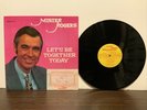 Mister Rogers, Let’s Be… Vinyl LP Record SIGNED AUTOGRAPHED By Mister Rogers