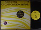 ORQUESTA LA CORPORACION LATINA LATIN LP MG SALSA GUAGUANCO