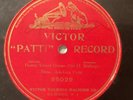 Adelina Patti – 78 rpm Victor Patti 95029: Home Sweet Home; G+ cond