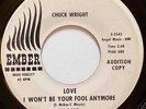 CHUCK WRIGHT Love I Won't Be Your Fool Anymore / Dear Beloved EMBER DJ PROMO