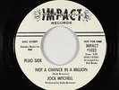 Northern Soul 45 - Jock Mitchell - Not A Chance In A Million - Impact - VG++ mp3