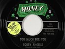 Northern/Deep Soul 45 - Bobby Angelle - Too Much For You - Money - VG++ mp3