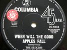RARE1967 OZ PROMO THE SEEKERS *WHEN WILL THE GOOD APPLES FALL+MYRA* 7