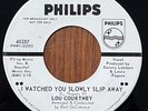 LOU COURTNEY  I Watched You Slowly Slip Away PHILIPS NORTHERN SOUL PROMO 45 RARE