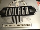 Various - The House Sound Of Chicago - Vol. III - Acid Tracks - + 4 more