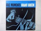 Grant Green Idle Moments Blue Note GXF 3178 Japan  VINYL LP