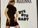 EX Condition  BYE BYE BABY 7” German Import Single  NY Hip Hop Mix  Madonna