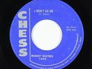 Blues 45 - Muddy Waters - I Won't Go On - Chess - VG+ mp3