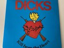 THE DICKS 'KILL FROM THE HEART' 1983 SST ORIG 1ST PRESSING NM PUNK BLACK FLAG