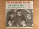 The Baskerville Hounds  Christmas Is Here/Make Me Your Man  Garage  PS