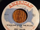 JERRY BALLAD walking with the blues AMERICAN 1000 very rare ROCKABILLY 45 vg