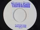 Sweet Soul 45 BEAU WILLIAMS I'll Be Home Soon / Outside Love on Truth & Soul NM