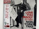 NEW YORK TRIO LOVE YOU MADLY VENUS TKJV-19120 JAPAN OBI VINYL LP