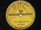 HEAR - Very Rare Rockabilly 78 - Ray Smith - Right Behind You Baby - Sun # 298