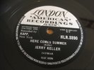 JERRY KELLER :  HERE COMES SUMMER  /  TIME HAS A WAY.  UK. 78.rpm (1959)