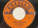 Excello 2149 Jay Nelson - A Fool That Was Blind / Sleepy Time Rock 7