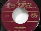 the COASTERS 45 Down in Mexico / Turtle Dovin ATCO original press doowop #2507