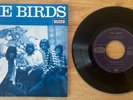 45 FRENCH EP THE BIRDS (RONNIE WOOD ROLLING STONES) DECCA 457114