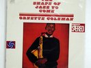 ORNETTE COLEMAN SHAPE OF JAZZ TO COME ATLANTIC P6004A JAPAN VINYL LP