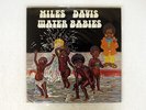 MILES DAVIS WATER BABIES CBS/SONY 25AP314 JAPAN VINYL LP