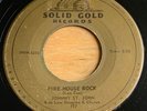 Johnny St. John -Fire House Rock- Indiana Rockabilly 45 on Solid Gold - Hear